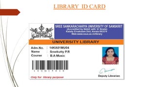 LIBRARY ID CARD
 