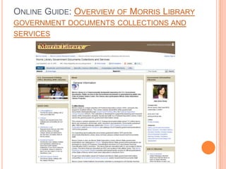 ONLINE GUIDE: OVERVIEW OF MORRIS LIBRARY
GOVERNMENT DOCUMENTS COLLECTIONS AND
SERVICES
 