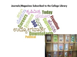 Journals/Magazines Subscribed to the College Library
 