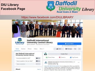 DIU Library
Facebook Page
https://www.facebook.com/DIULIBRARY
 
