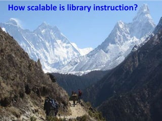 How scalable is library instruction?
 