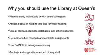 The Library at Queen's: an overview for MDBMS students and staff | PPTX