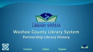 History of Washoe County Library System Partnership Library 2017