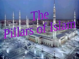 The  Pillars of Islam 2007 Talibiddeen Jr. 