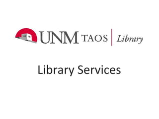 Library Services
 