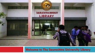 Welcome to The Saurashtra University Library
 