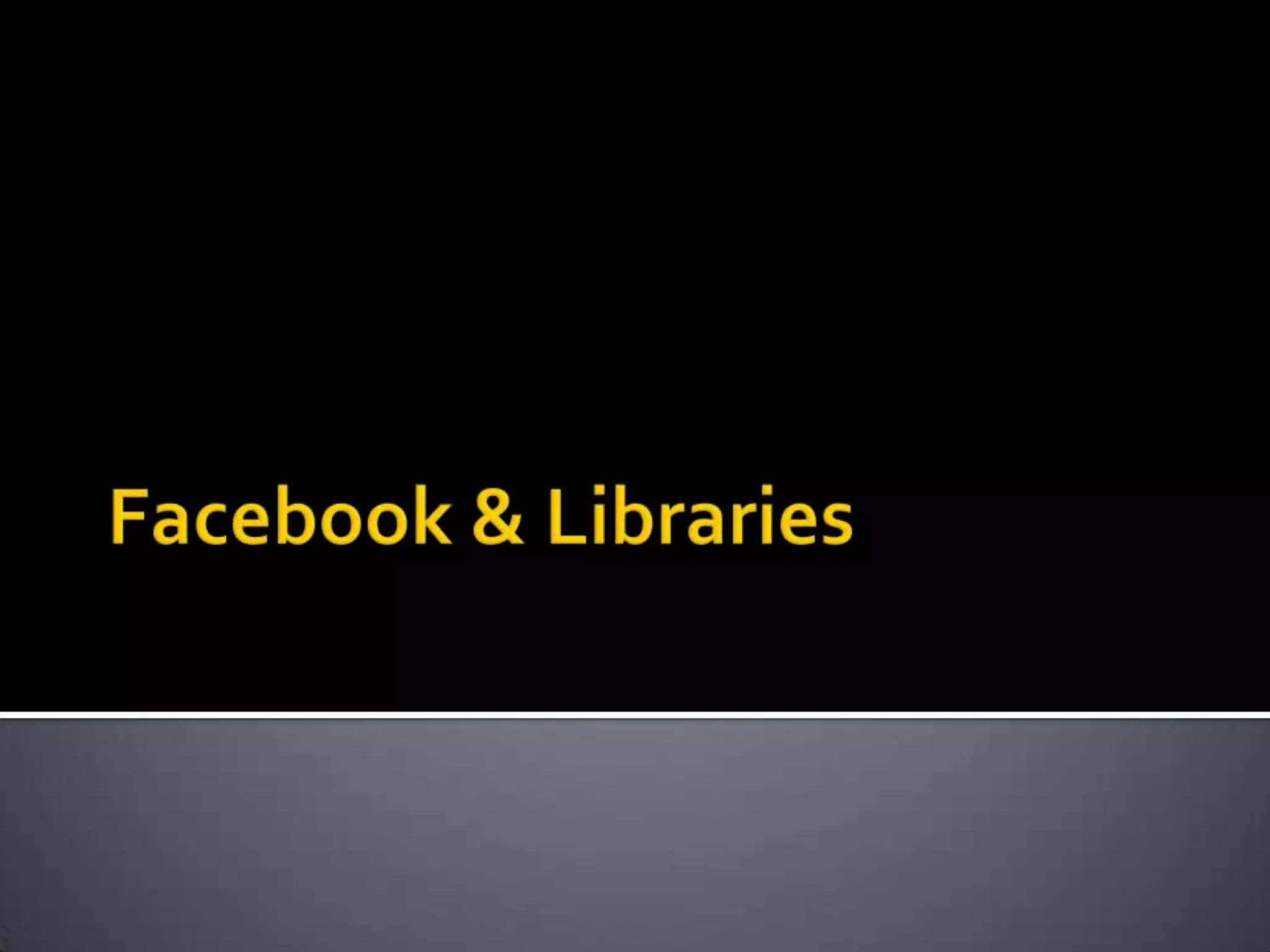 Facebook & Libraries