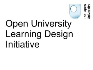 Open University Learning Design Initiative 