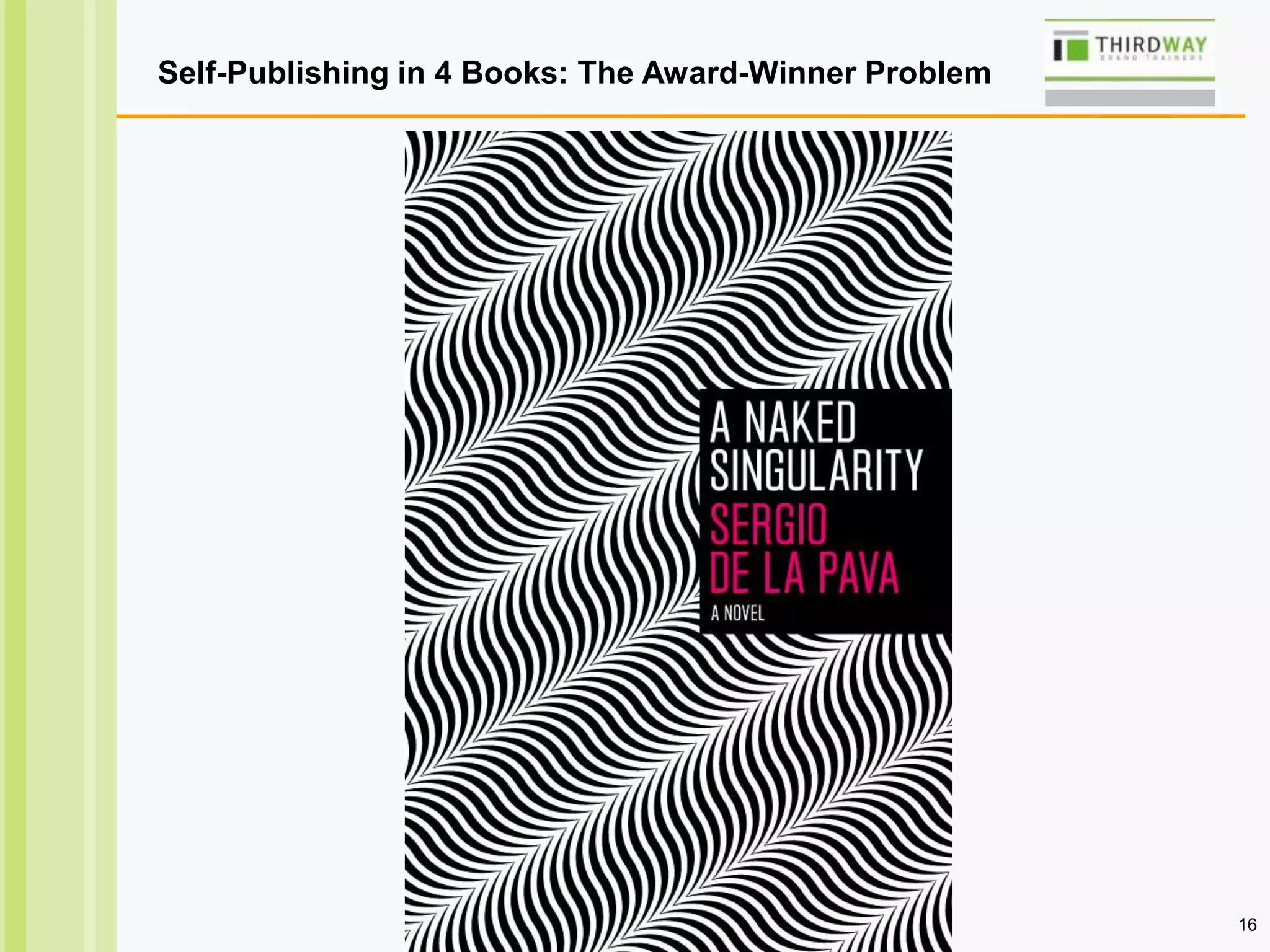 16
Self-Publishing in 4 Books: The Award-Winner Problem
 