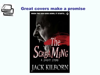 Great covers make a promise
 