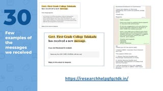 Few
examples of
the
messages
we received
30
https://researchhelpgfgctdk.in/
 