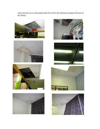 main network server and seeped under the wall in the reference/computer lab area of
the library.
 