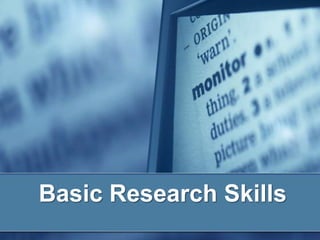 Basic Research Skills

 