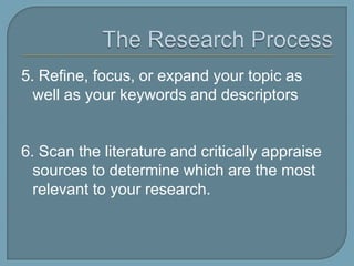 Ask QuestionsWho is the author? Is he / she a respected and / or well-cited scholar in the field?Has the article / study been published in a scholarly / academic / peer-reviewed journal?  Has the book been published by a reputable publisher?