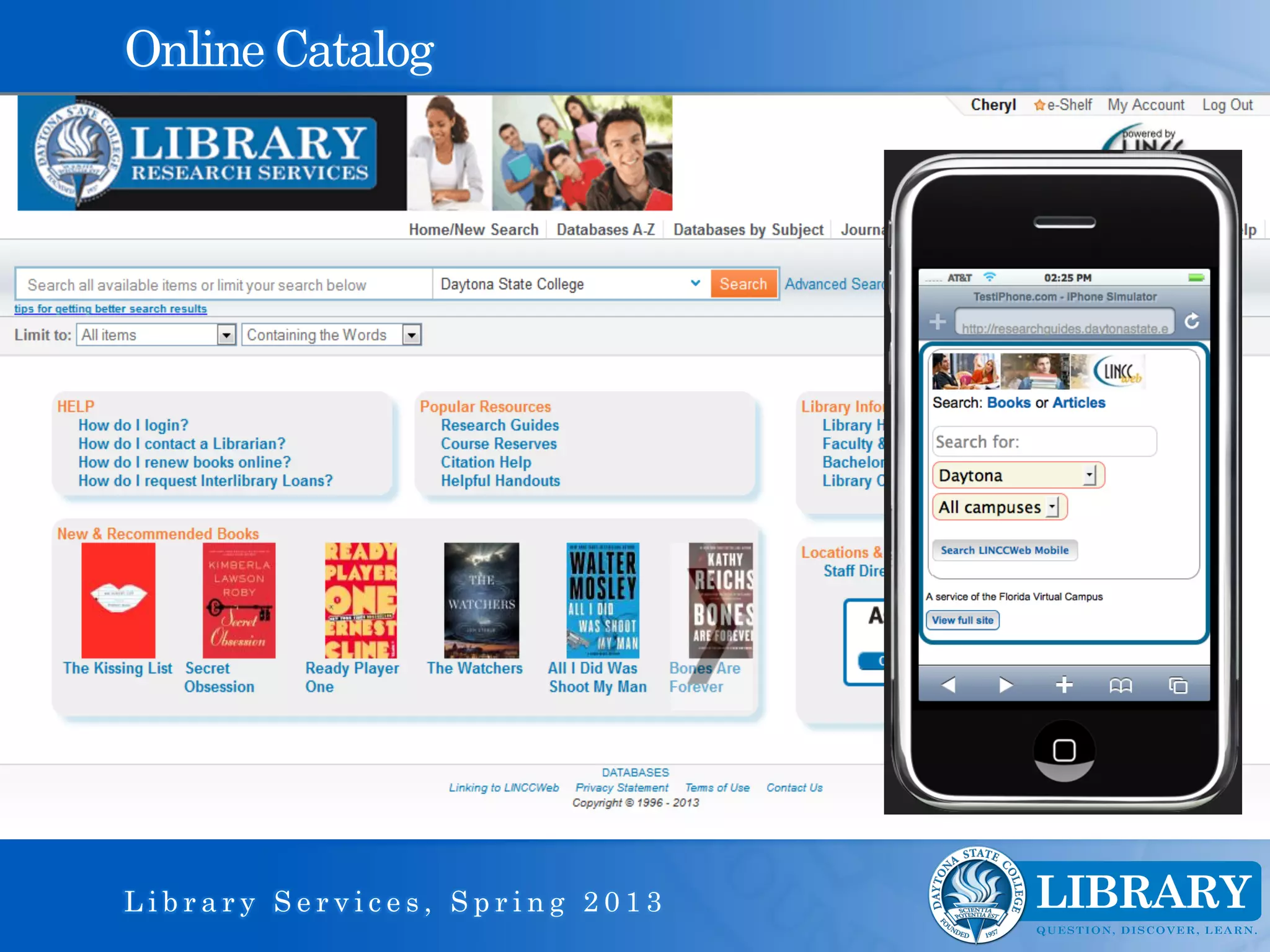 Online Catalog




Library Services, Spring 2013
 
