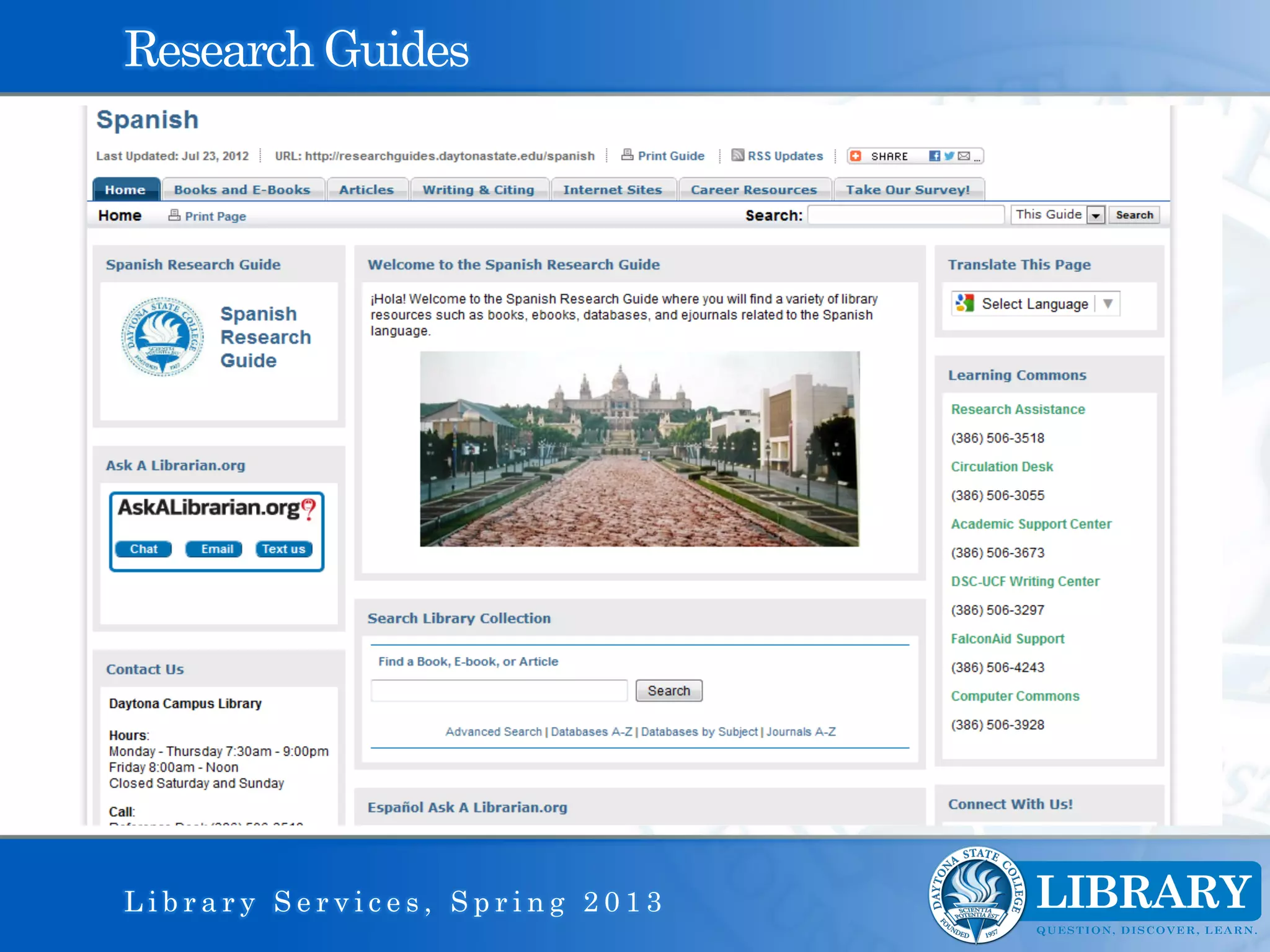 Research Guides




Library Services, Spring 2013
 