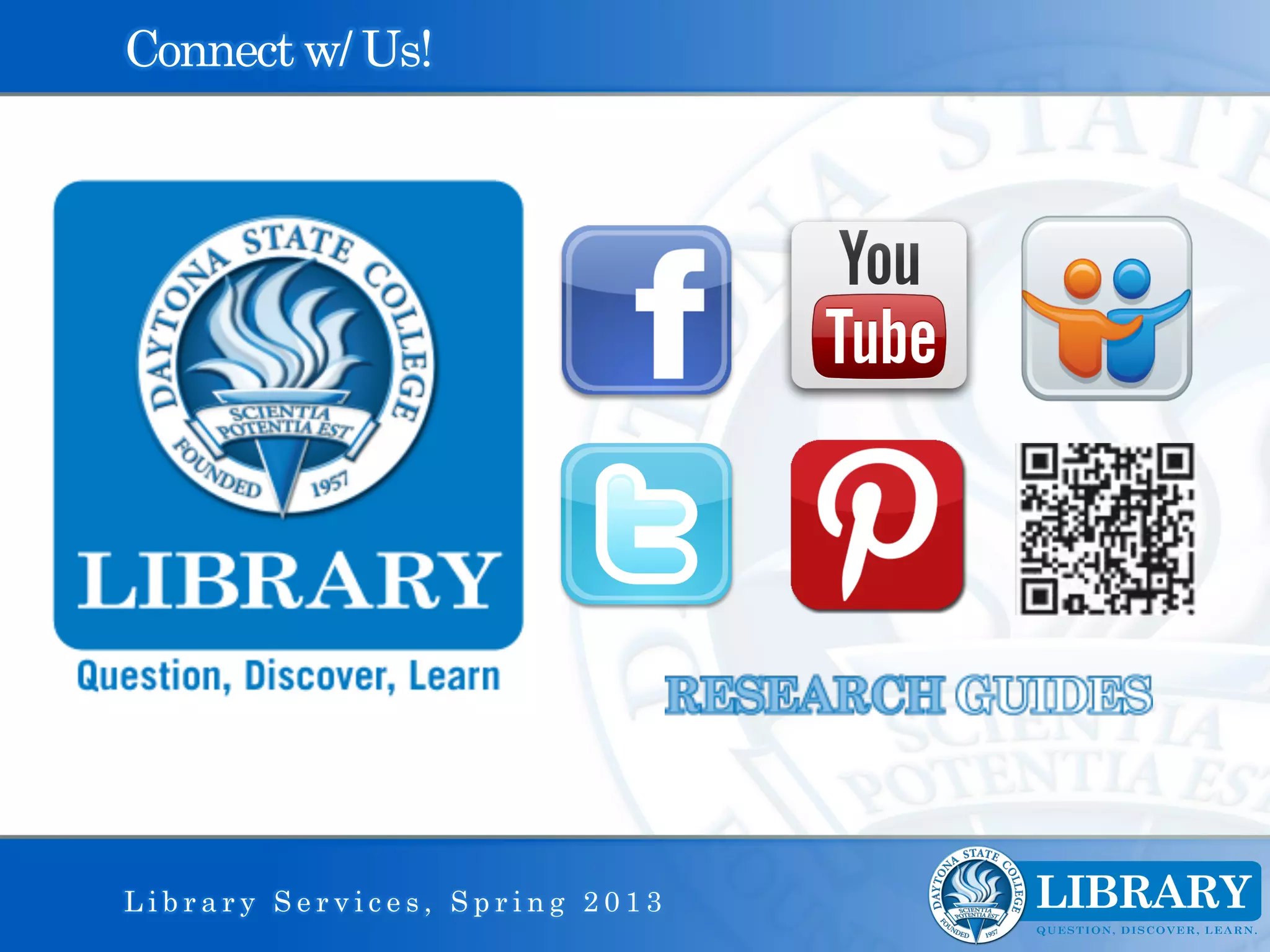 Connect w/ Us!




Library Services, Spring 2013
 