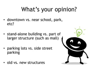 Joseph Wheeler; downtown; location first (then the rest), no old buildings, rent