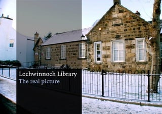 Lochwinnoch Library
The real picture
 