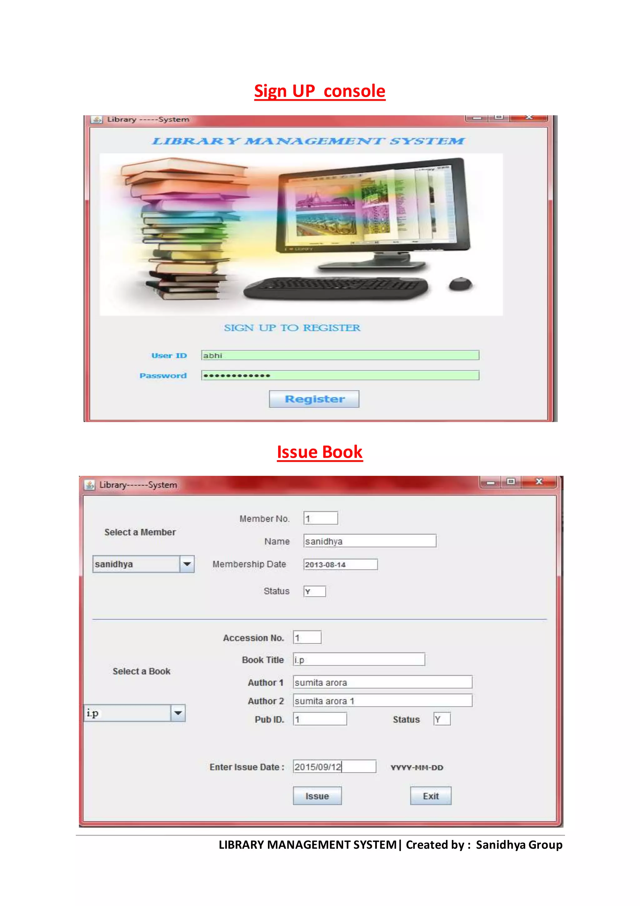 LIBRARY MANAGEMENT SYSTEM| Created by : Sanidhya Group
Sign UP console
Issue Book
 