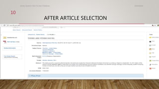 AFTER ARTICLE SELECTION
10/24/2016Library Systems: How To Use A Database
10
 