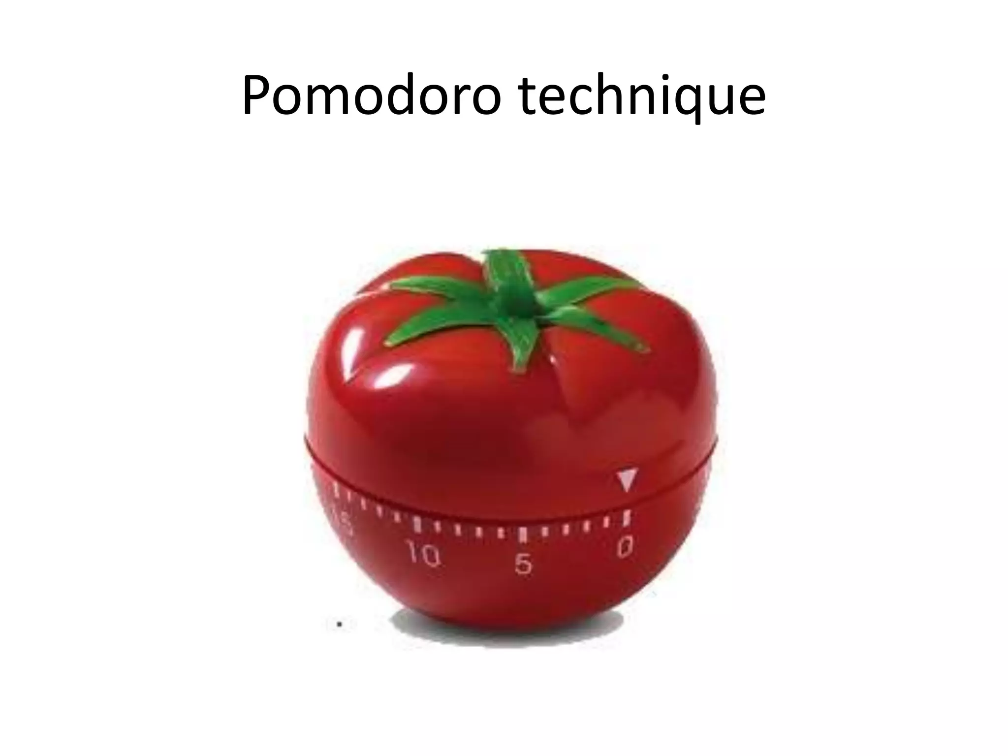 Pomodoro technique 
 