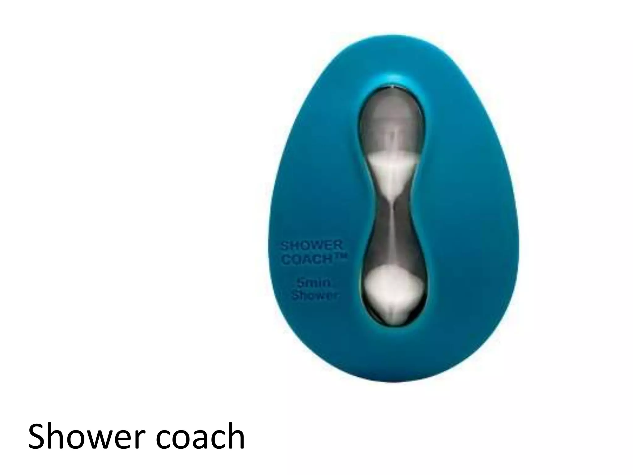 Shower coach 
 