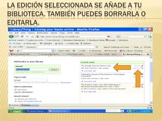 La ediciónseleccionada se añade a tubiblioteca. TambiénPuedesborrarla o editarla.
