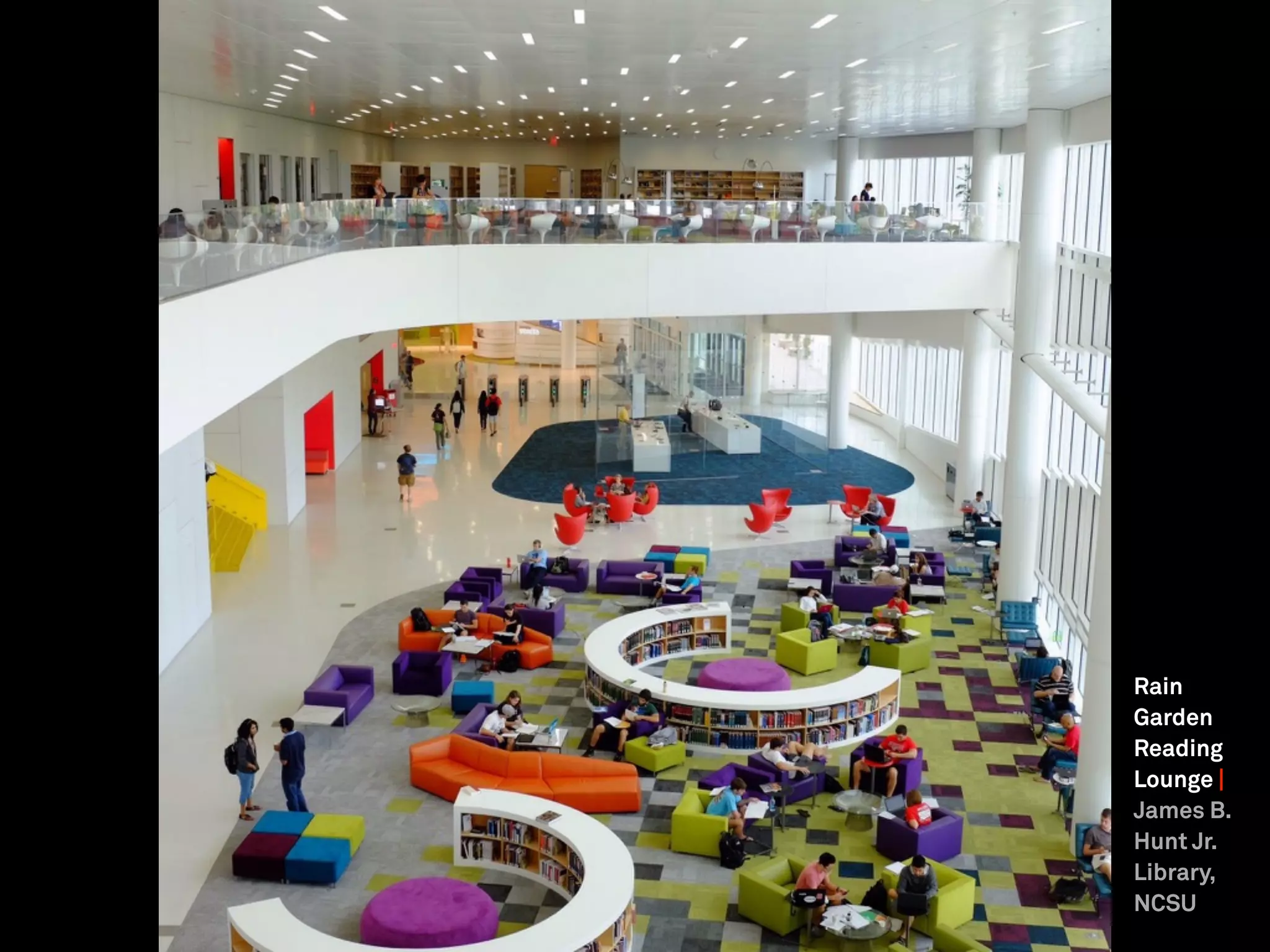 Rain
Garden
Reading
Lounge |
James B.
Hunt Jr.
Library,
NCSU
 