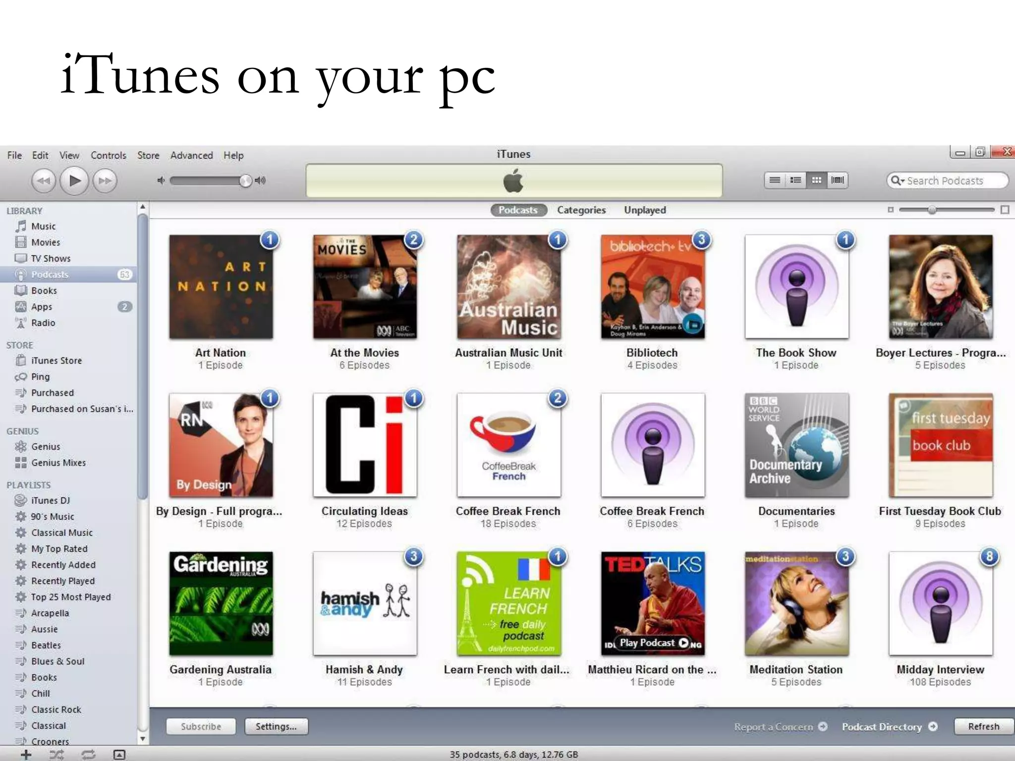 iTunes on your pc

 