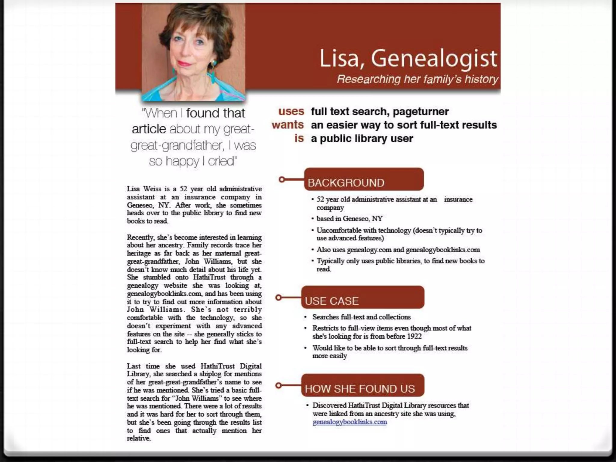 Personas
0 Personas are representative of
larger groups with detailed
attributes to enable a focused
approach to usability and
design.
0 Personas are
representatives, defined with
“significant rigor and
precision”, and built on a
combination of assumptive
reasoning and data, which
allows for focusing
requirements.
(http://www.prescientdigital.com/articles/strategic-
design/focusing-on-your-website-user-by-developing-personas)
 