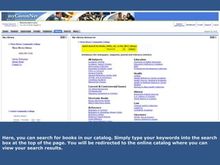 Here, you can search for books in our catalog. Simply type your keywords into the search
box at the top of the page. You will be redirected to the online catalog where you can
view your search results.
 