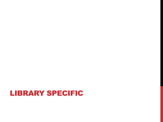 LIBRARY SPECIFIC
 