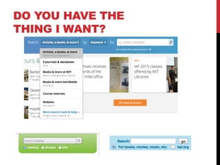 DO YOU HAVE THE
THING I WANT?
 