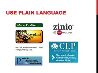 USE PLAIN LANGUAGE
 
