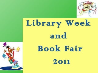 Library Week  and  Book Fair 2011 