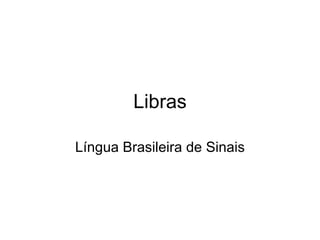 Libras Língua Brasileira de Sinais 