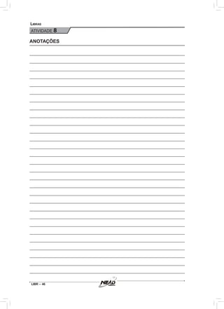 LIBR – 46
Libras
ATIVIDADE 8
ANOTAÇÕES
 
