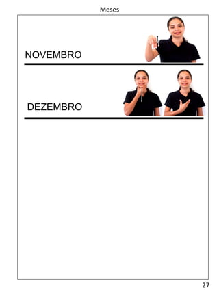 27
Meses
NOVEMBRO
DEZEMBRO
 