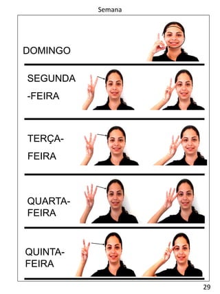 29
Semana
DOMINGO
QUARTA-
FEIRA
QUINTA-
FEIRA
SEGUNDA
-FEIRA
TERÇA-
FEIRA
 