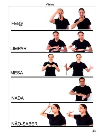 33
Vários
LIMPAR
NÃO-SABER
MESA
NADA
FEI@
 