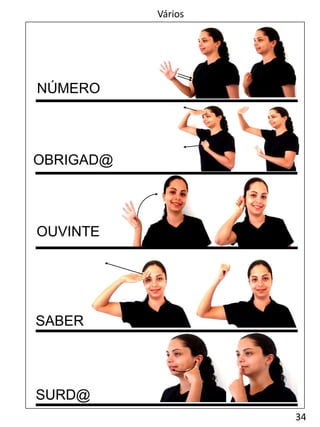 34
Vários
OBRIGAD@
OUVINTE
SABER
SURD@
NÚMERO
 