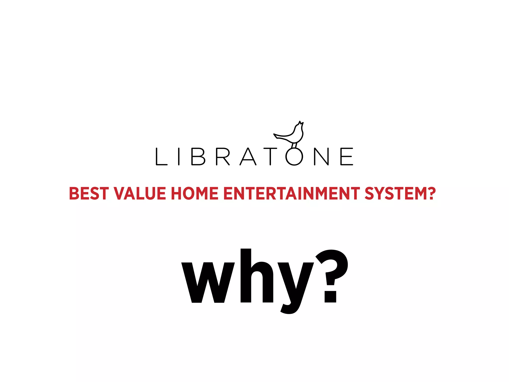 BEST VALUE HOME ENTERTAINMENT SYSTEM?

why?

 