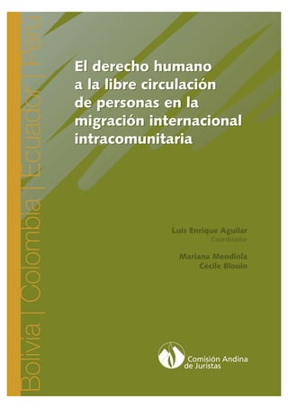 El derecho humano a la libre circulación de personas en la migración internacional intracomunitaria