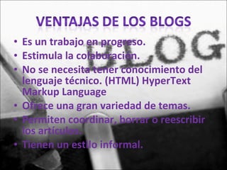 Es un trabajo en progreso. Estimula la colaboración. No se necesita tener conocimiento del lenguaje técnico. (HTML)  HyperText Markup Language  Ofrece una gran variedad de temas. Permiten coordinar, borrar o reescribir los artículos. Tienen un estilo informal. 