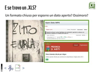 Esetrovoun.XLS?
Un formato chiuso per esporre un dato aperto? Ossimoro?
 