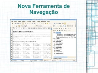 Ergonomia melhorada no Calc para o  gerenciamento de planilhas e células;  