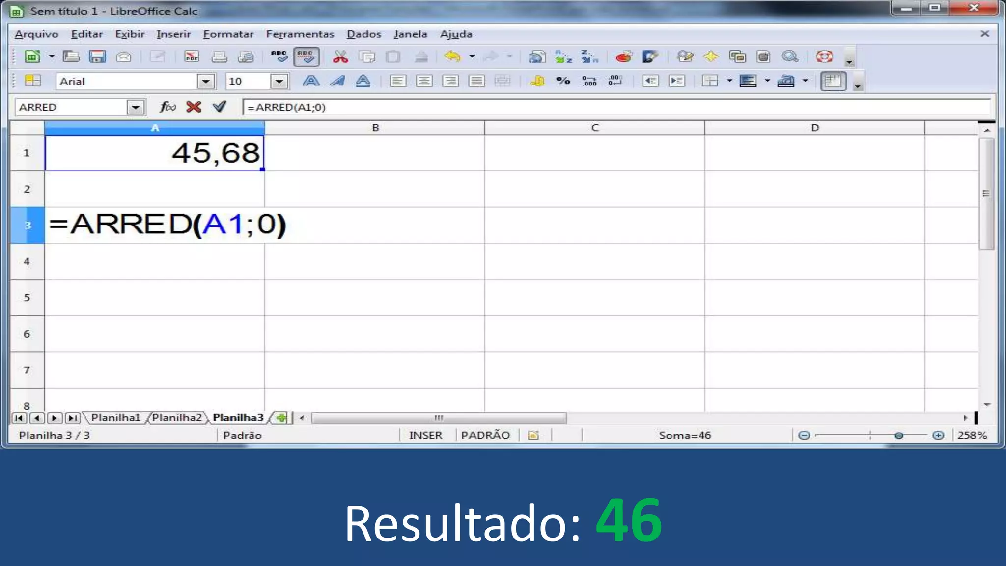Resultado: 46
 