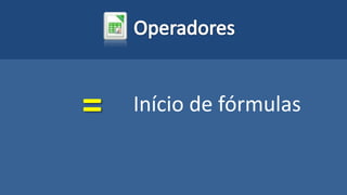 = Início de fórmulas
 