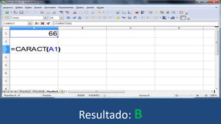 Resultado: B
 